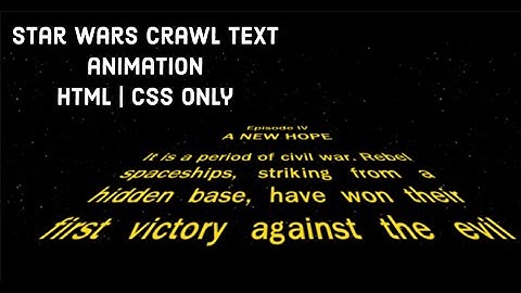 STAR WARS CRAWL  TEXT ANIMATION | HTML & CSS Only