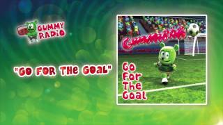 Go For The Goal [AUDIO TRACK] Gummibär The Gummy Bear