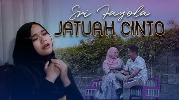 Sri Fayola - Jatuah Cinto (Official Music Video)