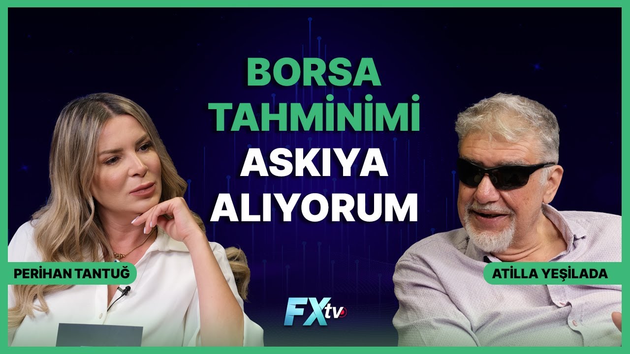 Borsa Tahminimi Askıya Alıyorum | Piyasanın Efendisi | Atilla Yeşilada ve Perihan Tantuğ