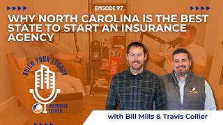 Episode #97: Why North Carolina Is the Best State to Start an Insurance Agency