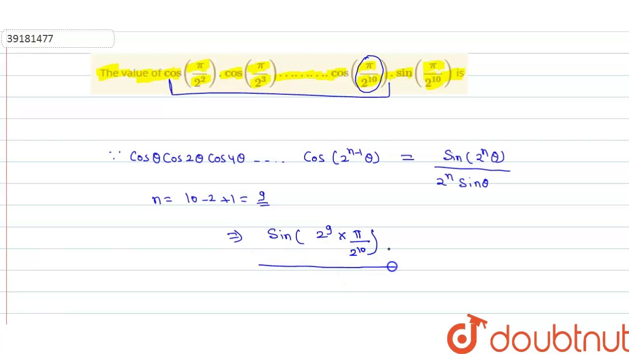 The Value Of Cos Pi 2 2 Cos Pi 2 3 Cos Pi 2 10 Sin Pi 2 10 Is Youtube