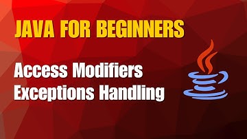 Java Tutorial 11- Access Modifiers | Exception Handling
