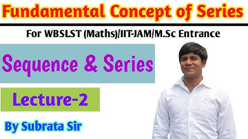 Fundamental Concept of Series for #WBSLST_PSC_IIT_JAM_GATE_MSC_ENTRANCE||Class 2||By Subrata Acharya