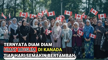 ISLAM BANGKIT DI KANADA DARI 17 ORANG KINI JUTAAN UMAT MUSLIM