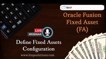 Webinar of Oracle Fusion Fixed Asset(FA)#2