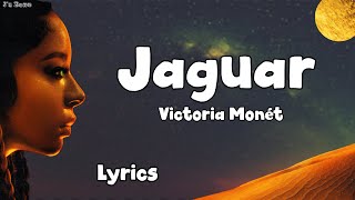 Video thumbnail of "Victoria Monét - Jaguar (Lyrics)"