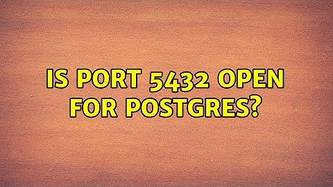 Ubuntu: Is port 5432 open for postgres?
