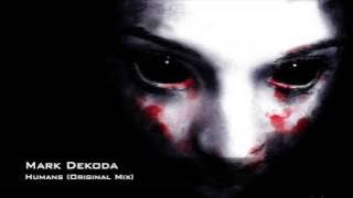 Mark Dekoda - Humans (Original Mix)