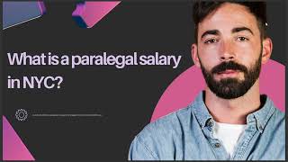 WHAT IS A PARALEGAL SALARY IN NYC