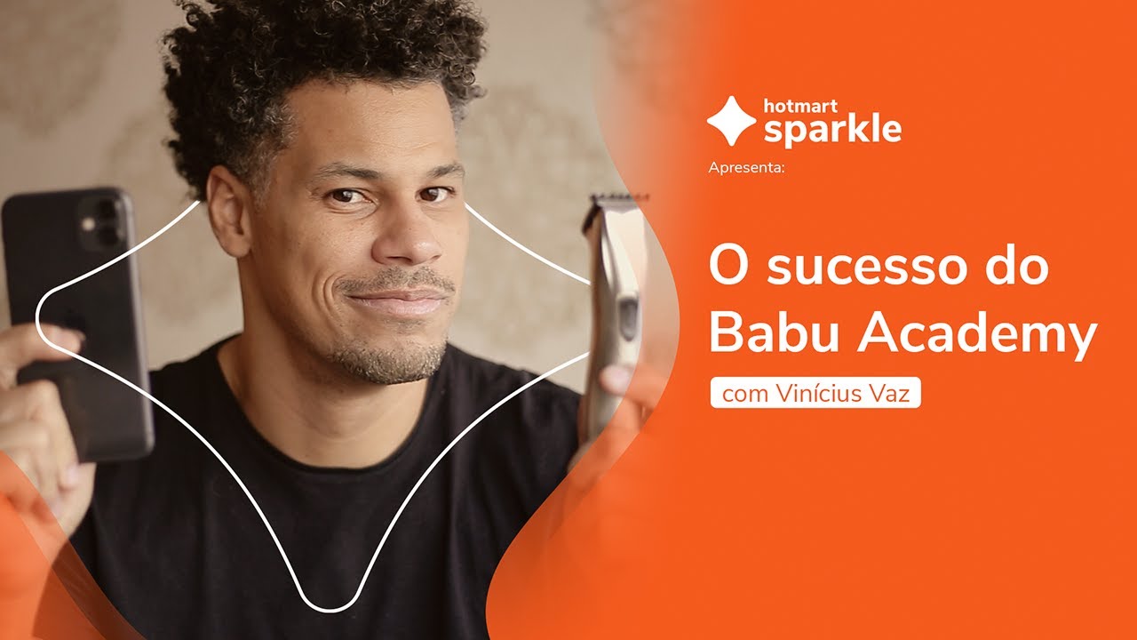 Hotmart Sparkle apresenta: Babu Academy com Vinícius Vaz