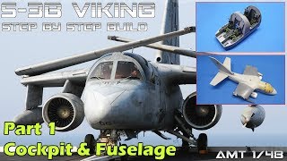 Step by Step of AMT 1/48 S-3 Viking Part 1 (cokpit and fuselage)