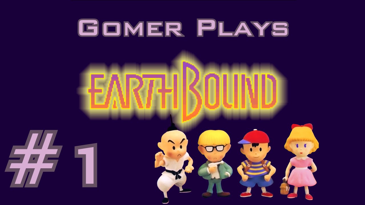 [Gomer Plays] Earthbound (Part 1: Rough Start)