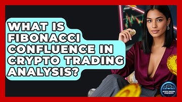 What Is Fibonacci Confluence In Crypto Trading Analysis? - Crypto Trading Strategists