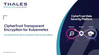 CipherTrust Transparent Encryption for Kubernetes