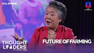 How the Jollibee Group Foundation empowers farmers nationwide | Thought Leaders with Cathy Yang