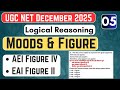 #05 Moods &amp; Figure | Complete LR For Paper-1 | Logical Reasoning | UGC NET Dec 2025
