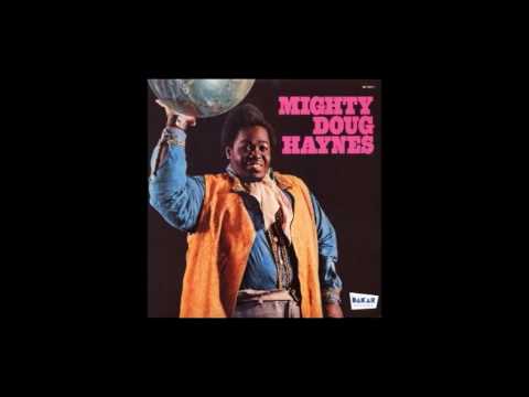 Mighty Doug Haynes - Can I change my mind?