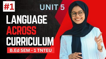 B.Ed LAC Unit 5 class 1 #tnteu #languageacrossthecurriculum #sem1