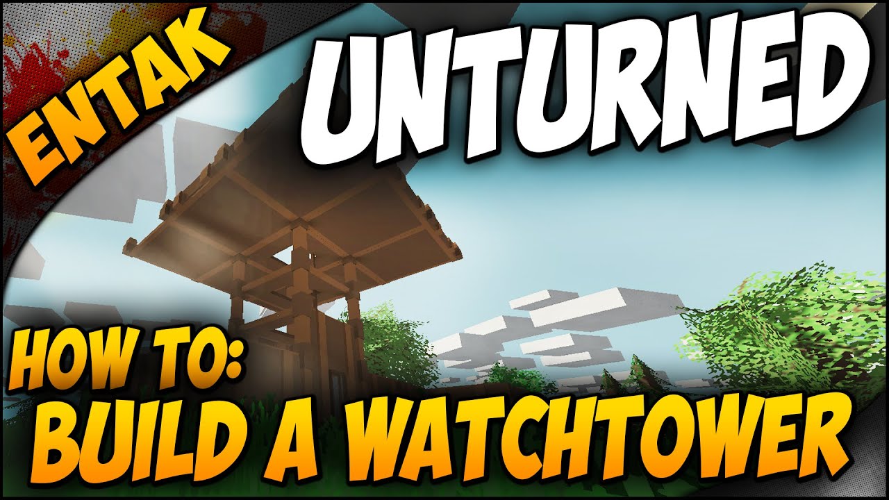 Unturned Crafting Guide How To Build A WATCHTOWER! [Crafting Guide