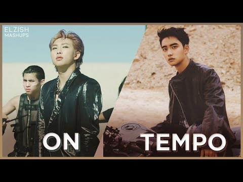 ON X TEMPO | BTS/EXO Mashup