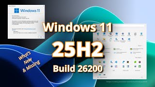 Windows 11 25H2 (26200) – What’s New \& Missing