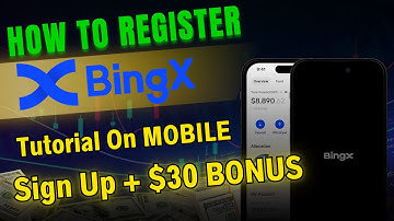 BingX Registration Process On Mobile | Sign Up +$30 Bonus | Full Tutorial For Beginners | BingX.com