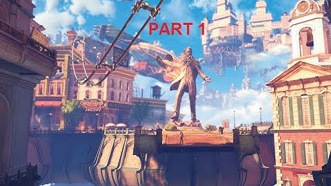 Bioshock Infinite - Gameplay Walkthrough Part 1 [60fps Max graphics 1080p] - No commentaries