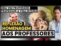 O PROFESSOR, O RELÓGIO E A LIÇÃO DE VIDA Reflexão Parábola Homenagem ao Professor, Reconhecimento