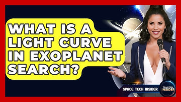 What Is A Light Curve In Exoplanet Search? - Space Tech Insider