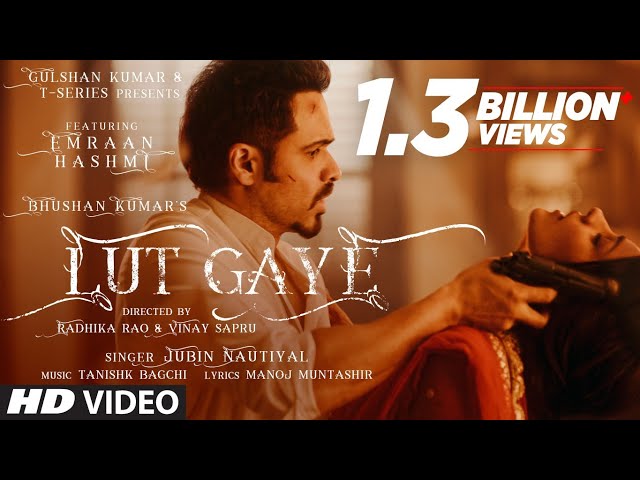 Watch Lut Gaye (Full Song) Emraan Hashmi, Yukti | Jubin N, Tanishk B, Manoj M | Bhushan K | Radhika-Vinay on YouTube.