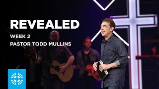 Revealed | Pastor Todd Mullins | Week 2