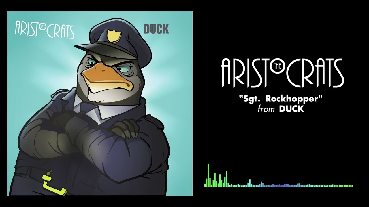 Song of the week- The Aristocrats -"Sgt Rockhopper"