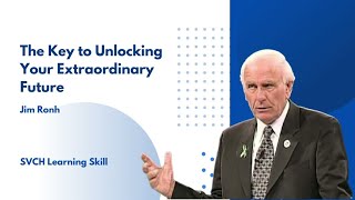 The Key to Unlocking Your Extraordinary Future Part 1 by Jim Rohn