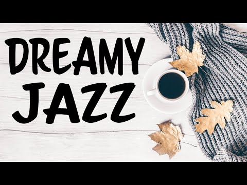 Dreamy JAZZ - Soft Piano Background JAZZ For Resting, Relaxing and Dreaming