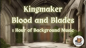 Pathfinder 2e Kingmaker Blood and Blades Ambience Part 2 | Pathfinder/D&D Background Music | 1 Hour