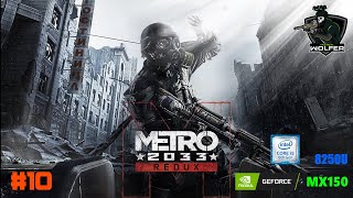 Metro 2033 Redux Walkthrough | Part 10 | intel i5 8th gen 8250U | mx 150