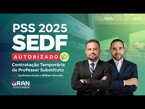 PSS 2025 SEDF | Autorizado para Contratação Temporária de Professor Substituto