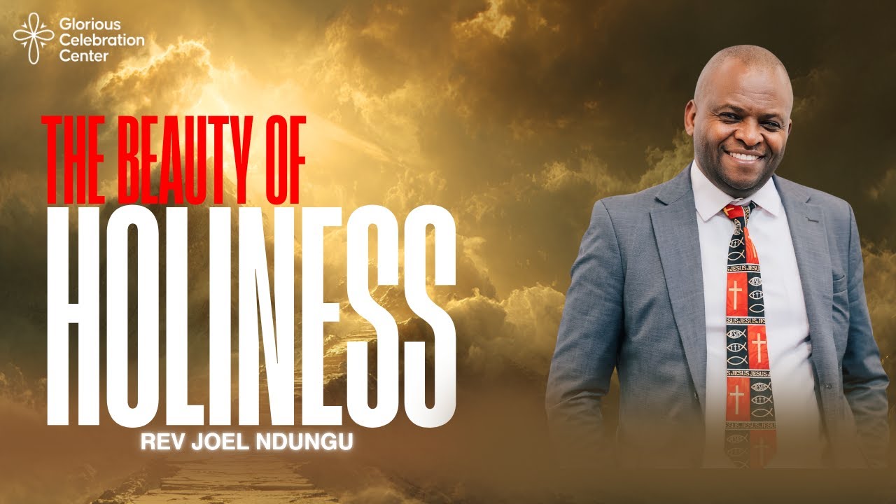 The Beauty of True Holiness|| Rev Joel Ndungu || 12.14.2025