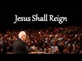 Jesus Shall Reign