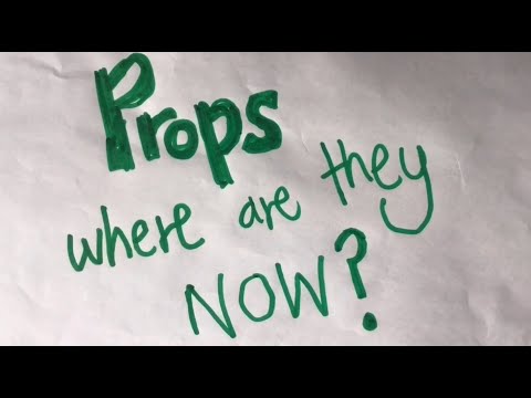 PROPS. WHERE ARE THEY NOW? Episode 6 I think.