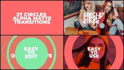 27 Circles Alpha Mattes Transitions. 4K | Motion Graphics - Videohive template