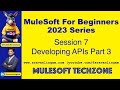 Session 7:Developing APIs PART 3| @sravanlingam #MuleSoft for Beginners 2023 #mule4 #salesforce