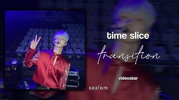 time slice transition tutorial ( PAID / videostar)