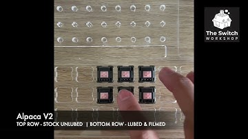 Alpaca V2 Switches - Lubed and Filmed [Sound Test]