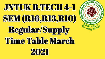 JNTUK B.TECH 4-1 SEM (R16,R13,R10) REGULAR/SUPPLY EXAM TIME TABLE MARCH 2021ll jntuk timetables