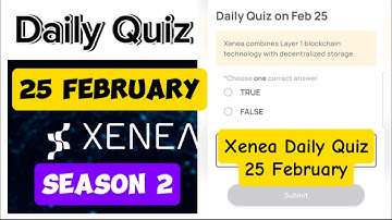 Xenea Wallet Daily Quiz 25 Feb | Xenea Wallet Quiz Answers Today 25 February | Xenea Wallet Season 2
