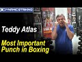 Teddy Atlas - Everything You Need To Know About Boxing's Most Important Punch
