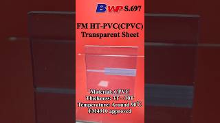 FM HT PVC Transparent Sheet. FM CPVC Clear Plate. BWP