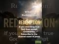 What Is Redemption? The Biblical Meaning of True Restoration.
